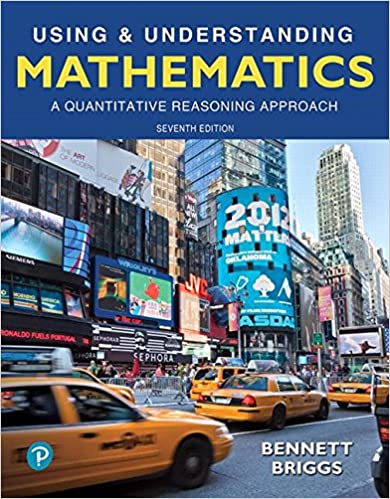 Using & Understanding Mathematics: A Quantitative Reasoning Approach (7th Edition) [2019] - Original PDF